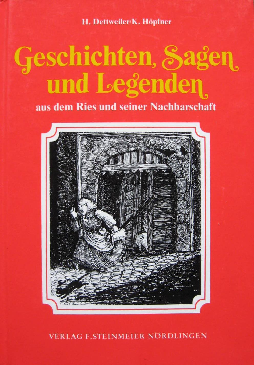 Geschichten, Sagen und Legenden aus dem Ries und seiner Nachbarschaft Books