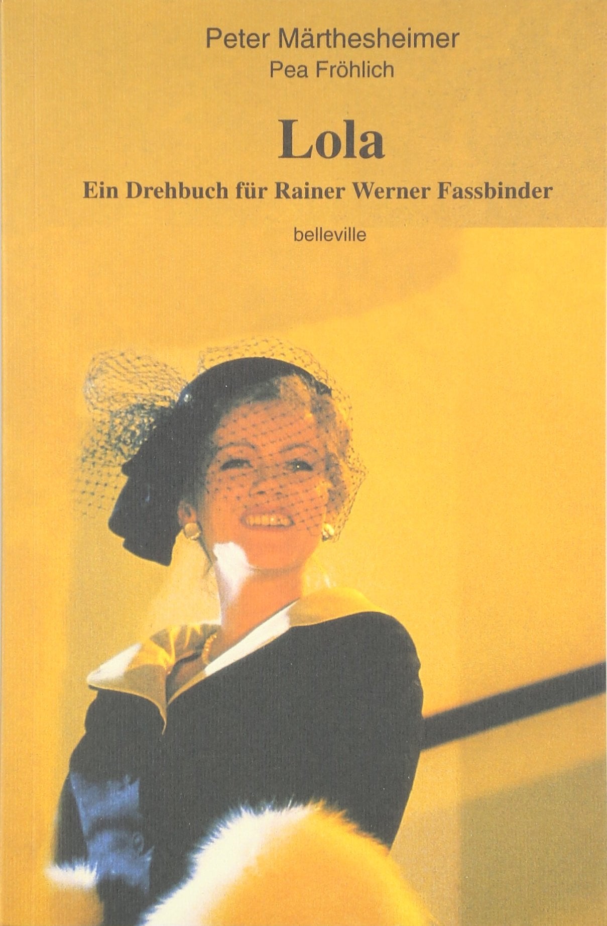 Lola: Ein Drehbuch für Rainer Werner Fassbinder Film, Art & Culture