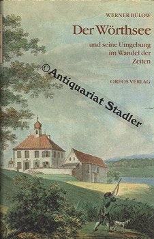 Der Wörthsee und seine Umgebung im Wandel der Zeiten Politics & History