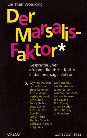 Der Marsalis-Faktor: Gespräche über afroamerikanische Kultur in den neunziger Jahren Arts & Music