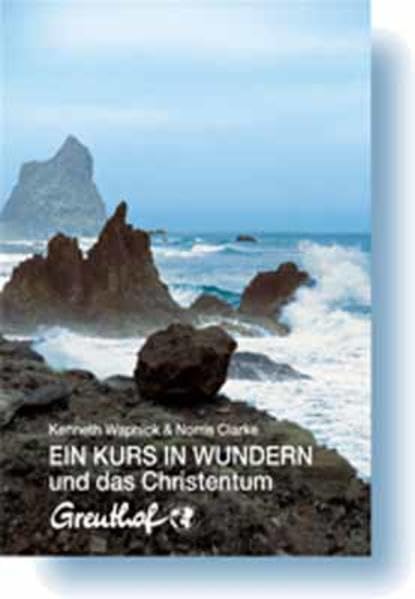 Ein Kurs in Wundern und das Christentum: Ein Dialog Psychology