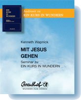 Mit Jesus gehen: Seminar zu EIN KURS IN WUNDERN Books