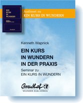 Ein Kurs in Wundern in der Praxis: Seminar zu EIN KURS IN WUNDERN Books