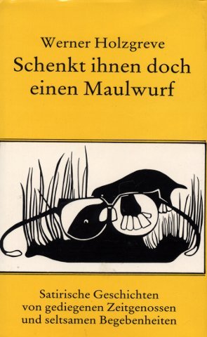 Product Image: Schenkt ihnen doch einen Maulwurf