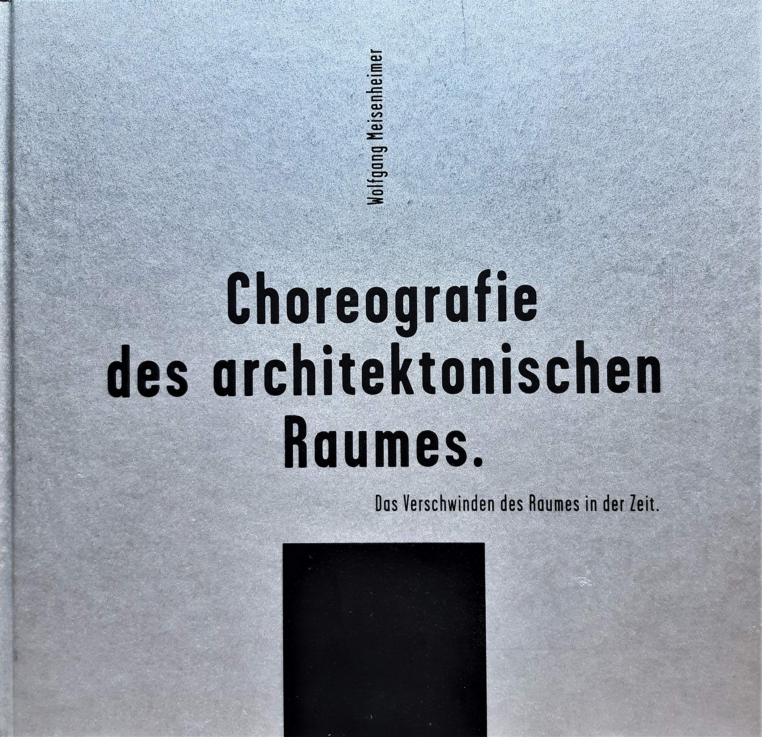 Choreografie des architektonischen Raumes (ad: Untersuchungen zur Architektur) Books