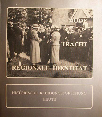 Mode - Tracht - Regionale Identität. Historische Kleidungsforschung heute Psychology