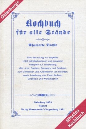 Kochbuch für alle Stände. Eine Sammlung von ungefähr 1000 selbsterfundenen und erprobten Recepten Books