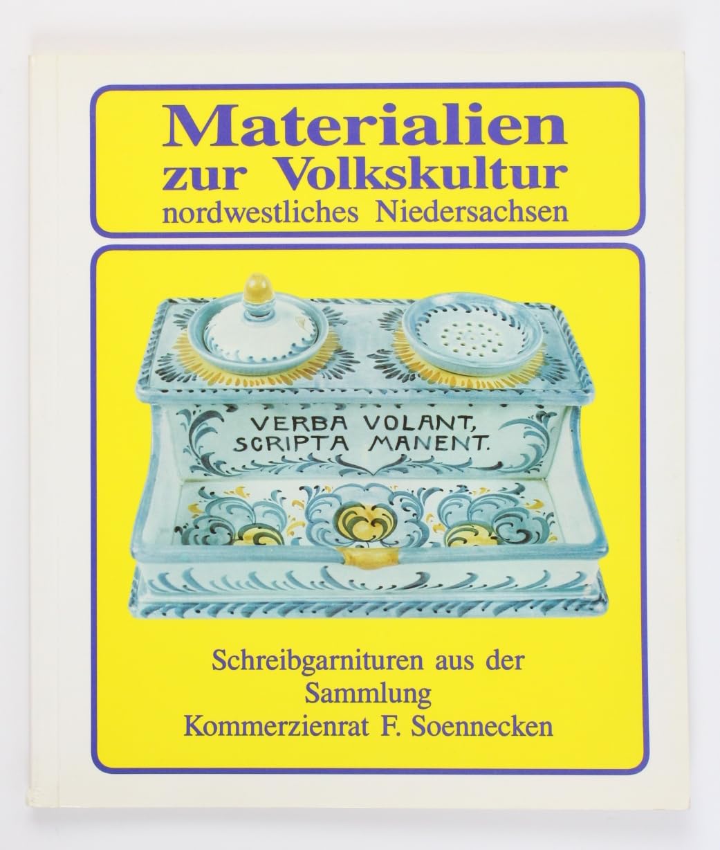 Schreibgarnituren aus der Sammlung Kommerzienrat F. Soennecken (Materialien zur Volkskultur nordwestliches Niedersachsen) book