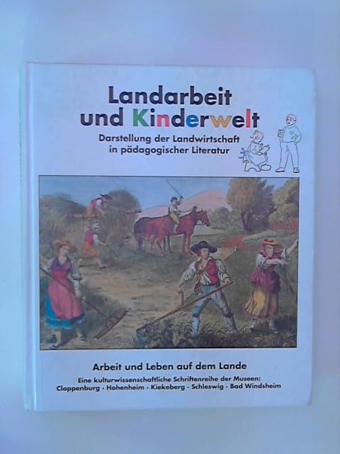 Landarbeit und Kinderwelt. Darstellung der Landwirtschaft in pädagogischer Literatur. Books