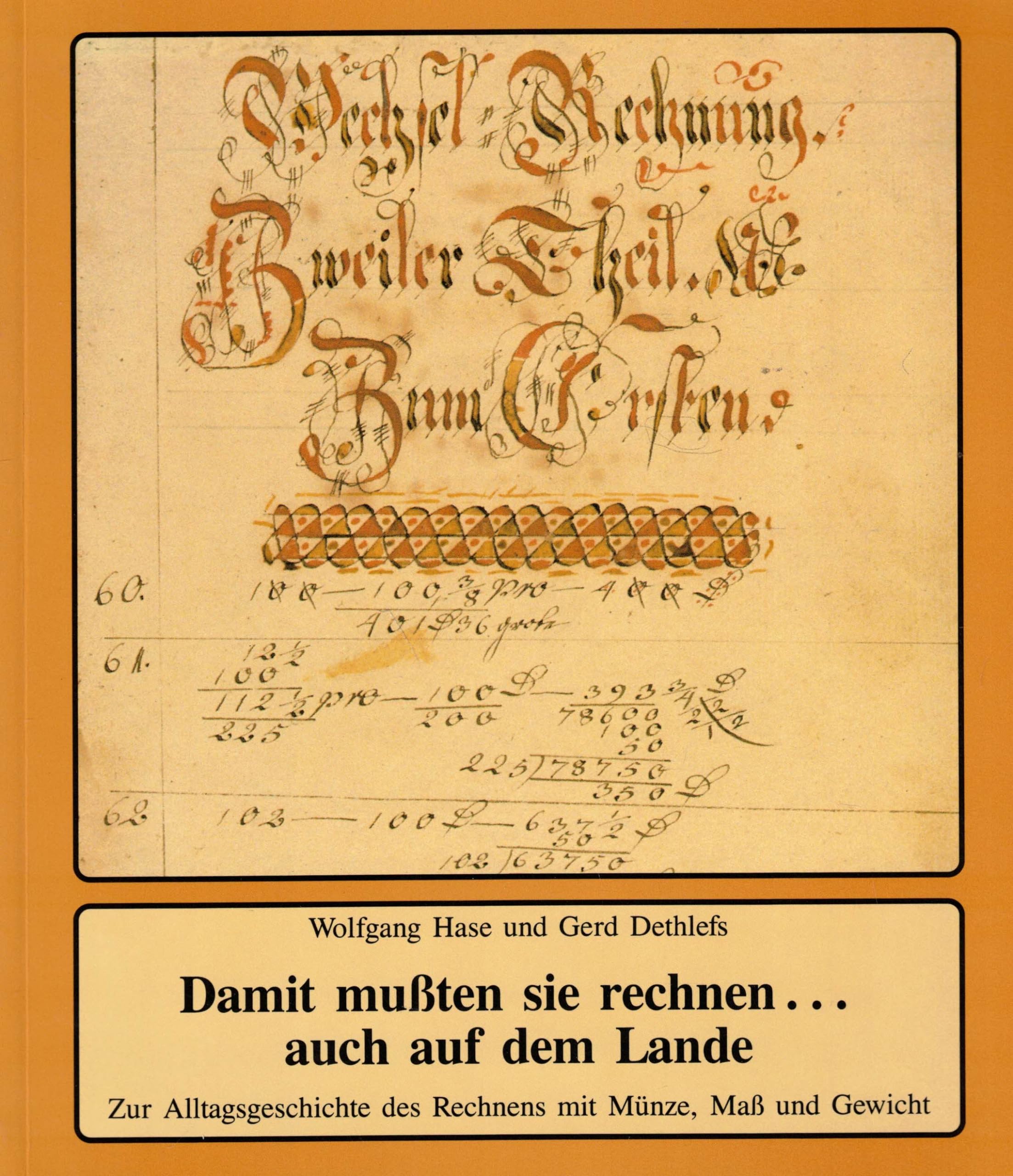 Damit mussten Sie rechnen...auch auf dem Lande: Zur Alltagsgeschichte des Rechnens mit Münze, Mass und Gewicht (Livre en allemand) book
