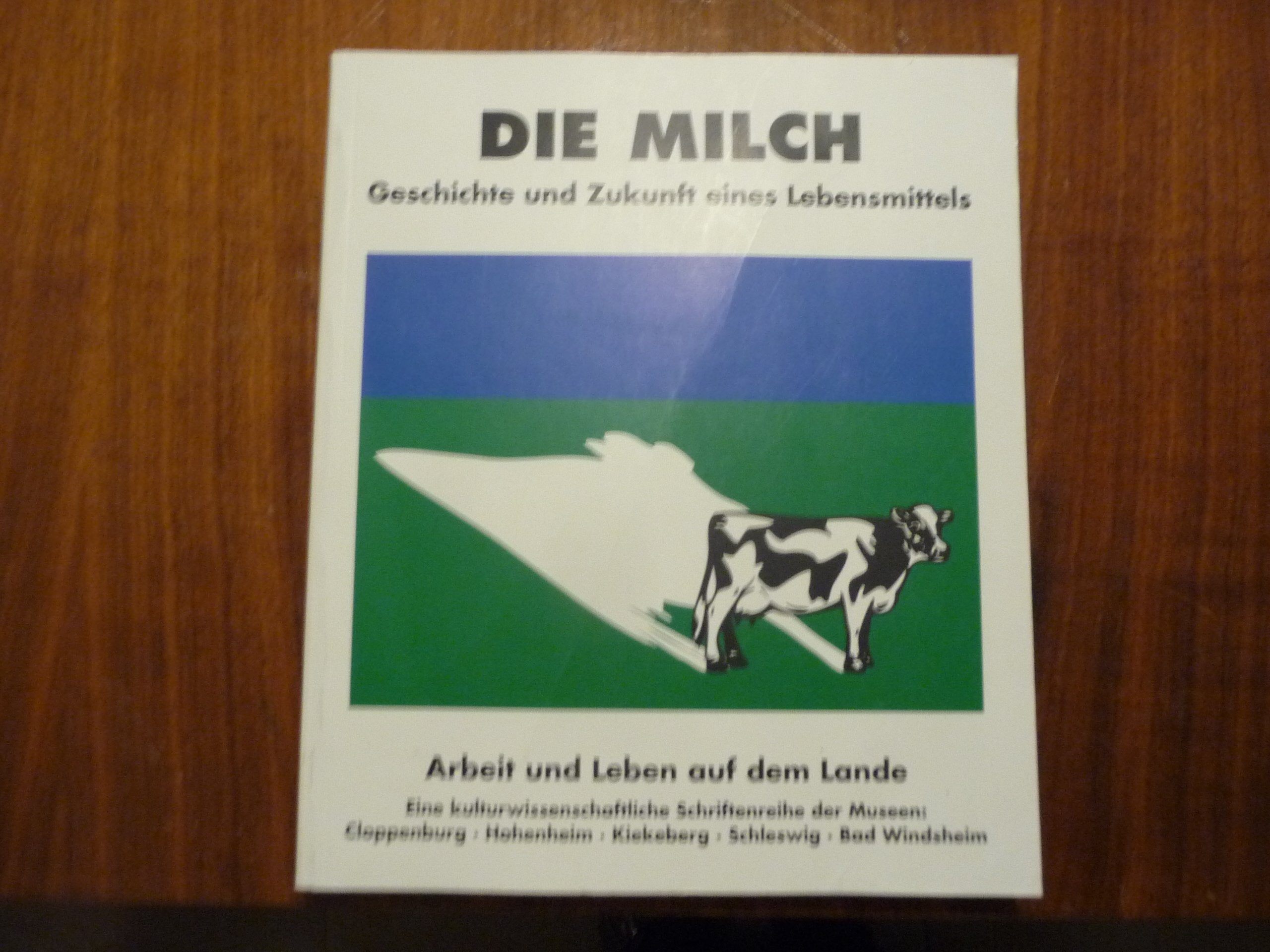 Die Milch - Geschichte und Zukunft eines Lebensmittels Books