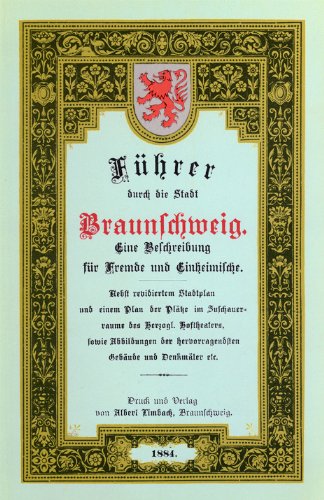 Führer durch die Haupt- und Residenz-Stadt Braunschweig. Eine Beschreibung für Fremde und Einheimische Books