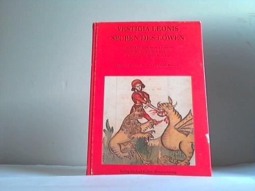 Vestigia Leonis. Spuren Des Löwen. Das Bild Heinrichs Des Löwen in Der Deutschen Und Skandinavischen Literatur. Texte Des Mittelalters Und Der Frühen Neuzeit. Books