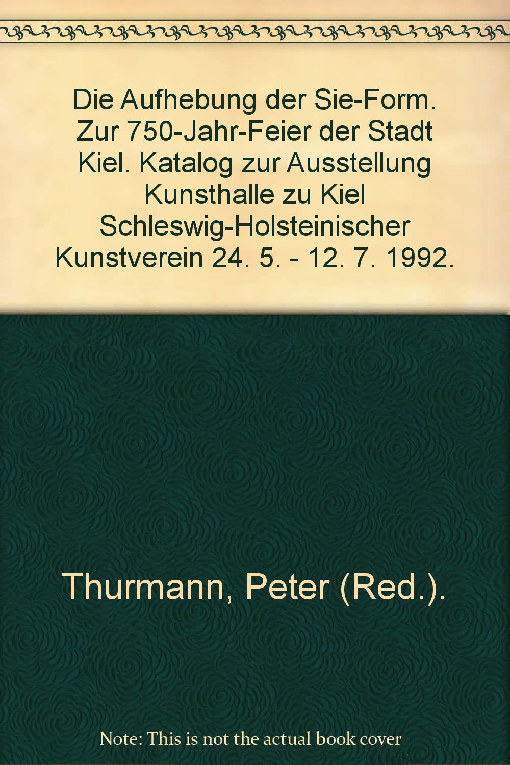 Die Aufhebung der Sie-Form: Zur 750-Jahr-Feier der Stadt Kiel Film, Art & Culture