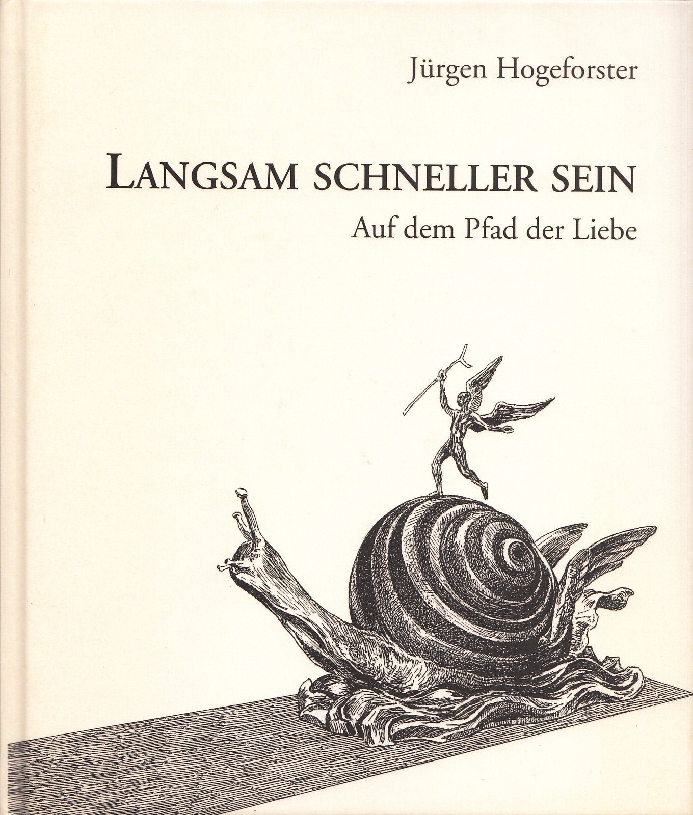 Langsam schneller sein: Auf dem Pfad der Liebe: Auf dem Pfad der Liebe. Hrsg. v. d. Zukunftswerkstatt, Hamburg Contemporary literature