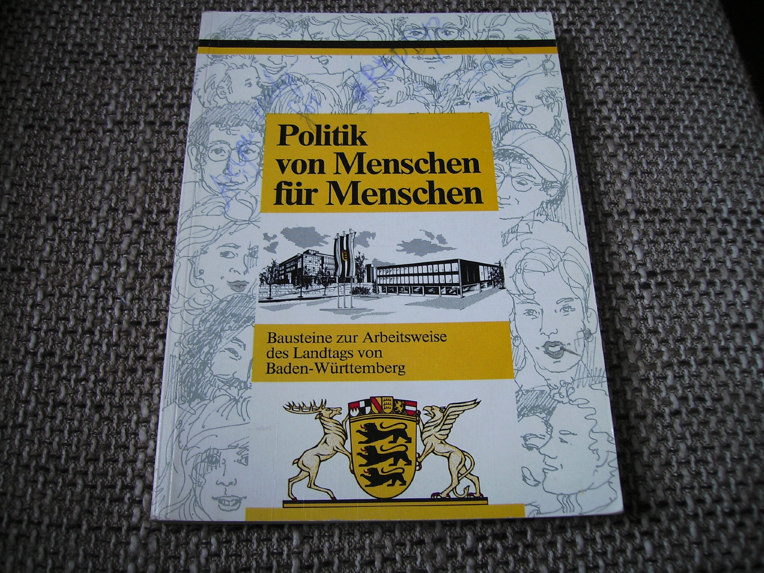 Politik von Menschen für Menschen. Bausteine zur Arbeitsweise des Landtags von Baden-Württemberg Contemporary literature Books