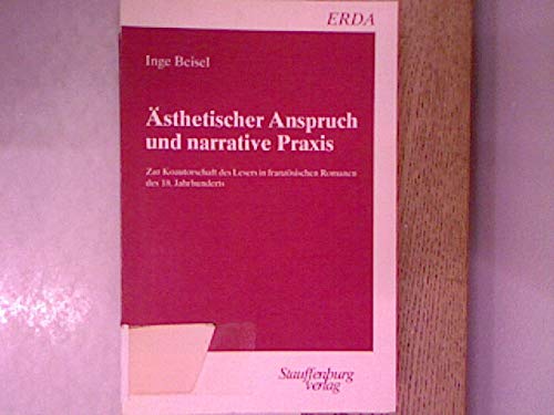 Ästhetischer Anspruch und narrative Praxis: Zur Koautorschaft des Lesers in französischen Romanen des 18. Jahrhunderts (Erlanger Romanistische Dokumente und Arbeiten) Foreign Languages ​​& Dictionaries