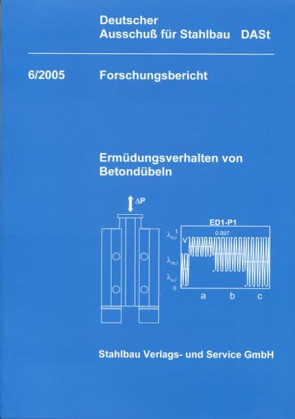 DASt-Forschungsbericht 6/2005: Ermüdungsverhalten von Betondübeln Reference Books