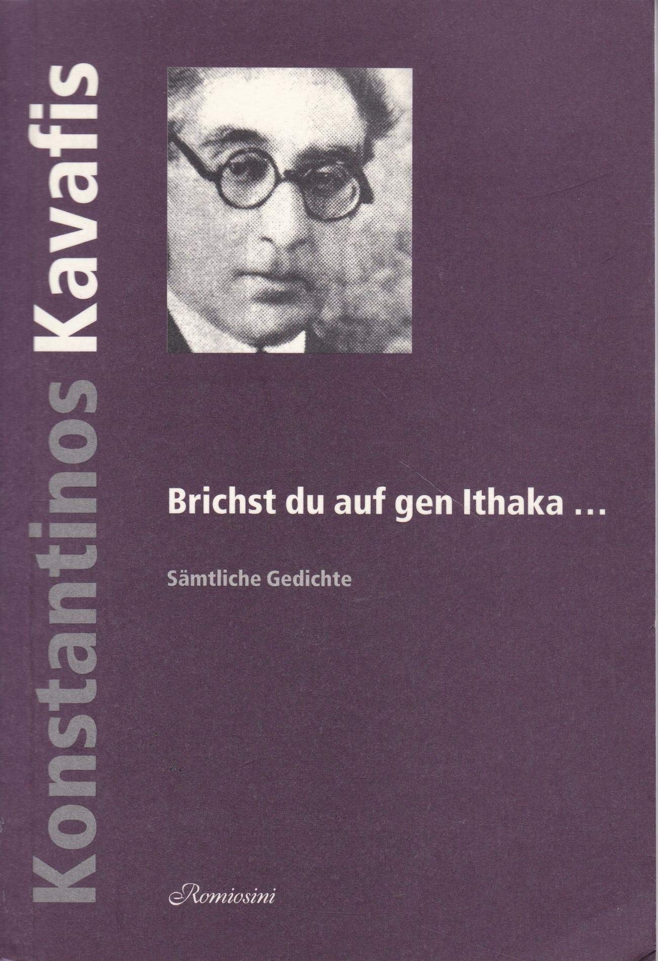 Brichst du auf gen Ithaka...: Sämtliche Gedichte Poetry