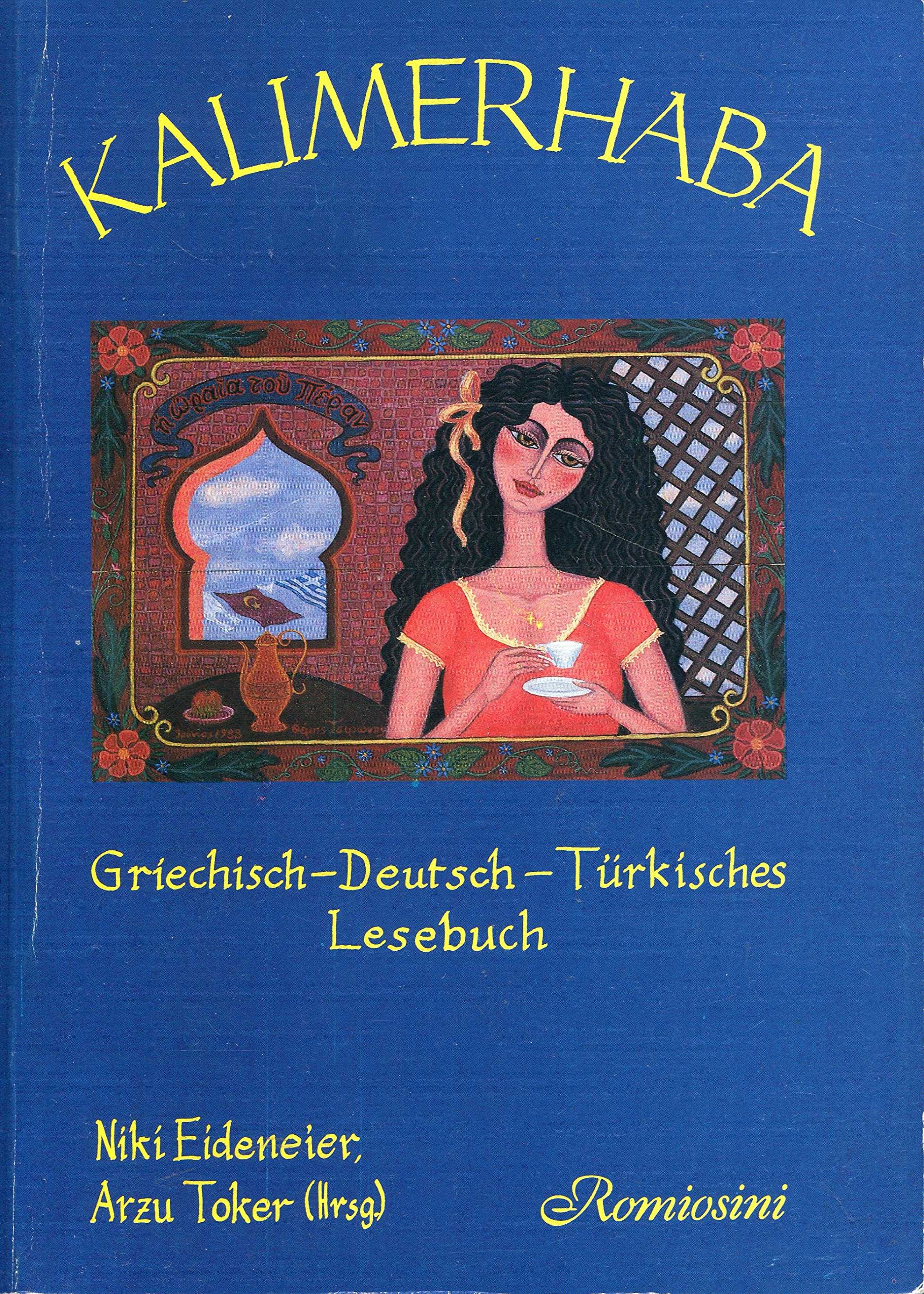 Kalimerhaba: Griechisch-Deutsch-Türkisches-Lesebuch. Dreisprachig: Griechisch-Deutsch-Türkisches Lesebuch. Für jung u. alt Study Guides