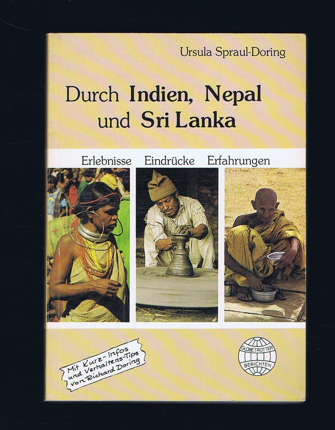 Durch Indien, Nepal und Sri Lanka. Erlebnisse - Eindrücke - Erfahrungen Travel