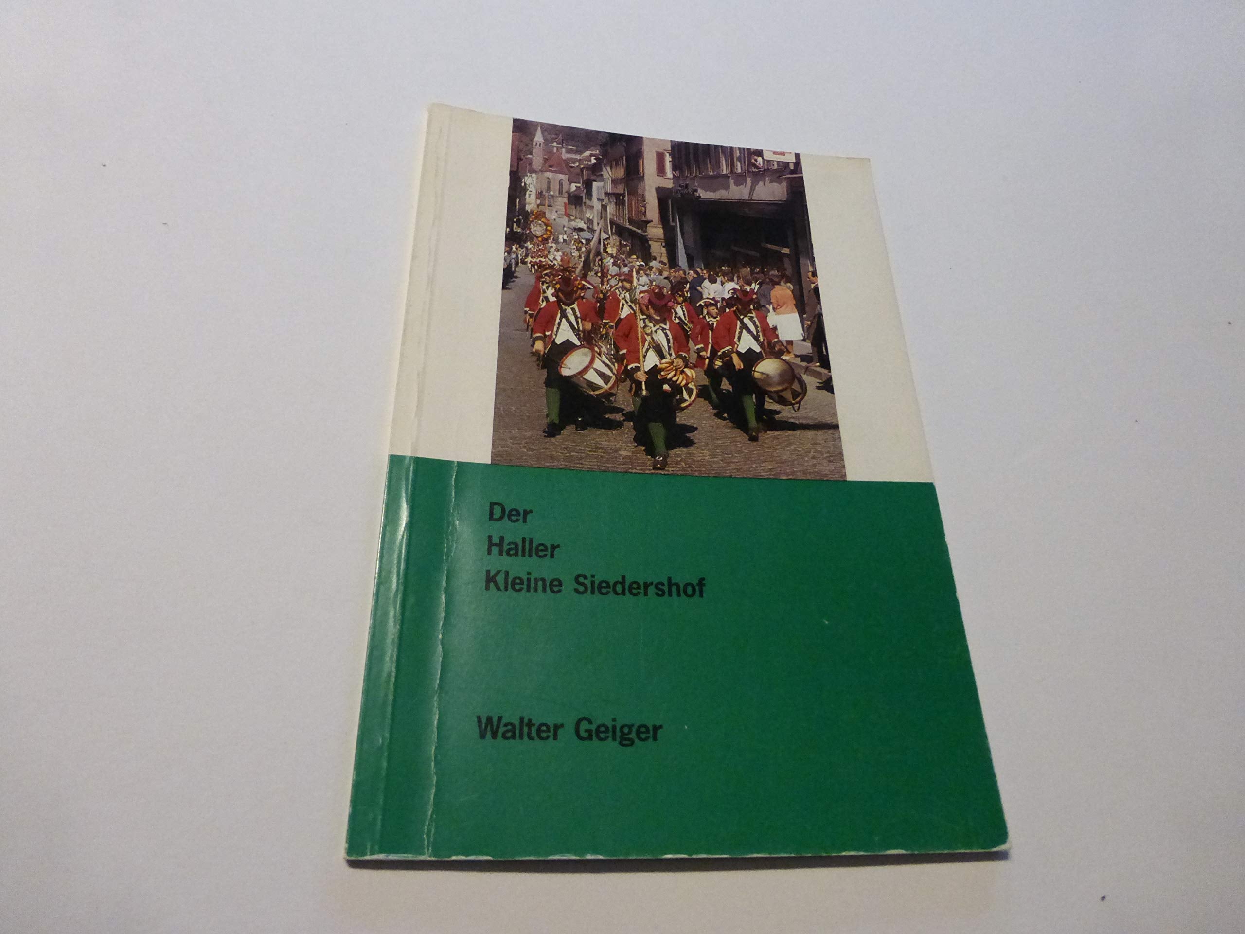 Der Haller kleine Siedershof (Schriftenreihe des Vereins Alt-Hall e.V.) Books