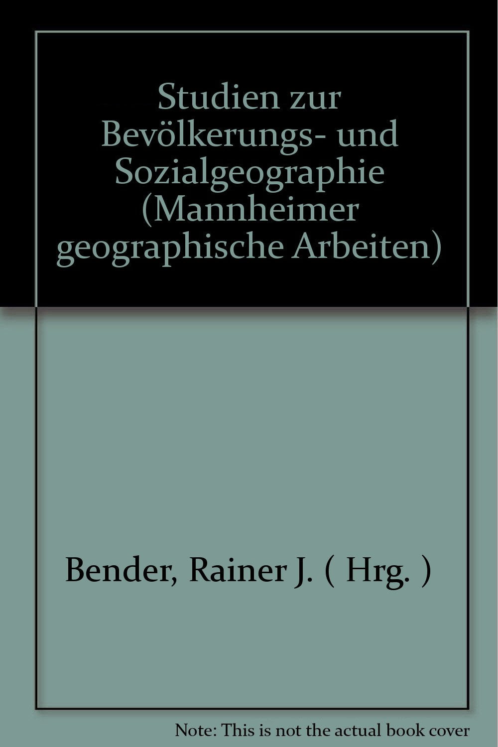 Studien zur Bevölkerungs- und Sozialgeographie (Mannheimer Geographische Arbeiten) Social Sciences