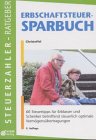 Erbschaftsteuer-Sparbuch: 60 Steuertips für Erblasser und Schenker betreffend steuerlich optimale Vermögensübertragungen: 60 Steuertipps für Erblasser ... steuerlich optimale Vermögensübertragungen Law