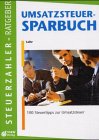 Umsatzsteuer-Sparbuch. 100 Steuertipps zum Umgang mit der Umsatzsteuer Business, Finance & Career