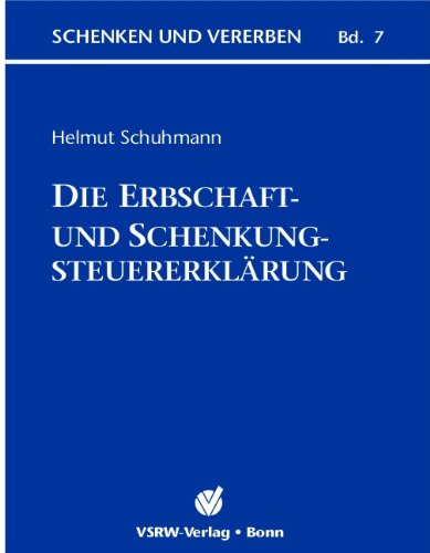 Die Erbschaft- und Schenkungsteuererklärung Law