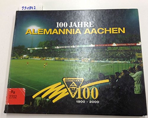 100 Jahre Alemannia Aachen Politics & History
