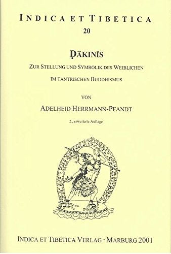 Dakinis: Zur Stellung und Symbolik des Weiblichen im tantrischen Buddhismus (Livre en allemand) book