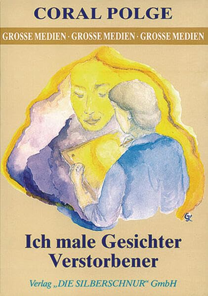 Ich male Gesichter Verstorbener: Große Medien Religion & Esotericism