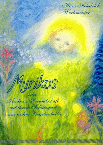 Product Image: Myrikos oder Andreas Freundschaft mit ihrem Schutzgeist