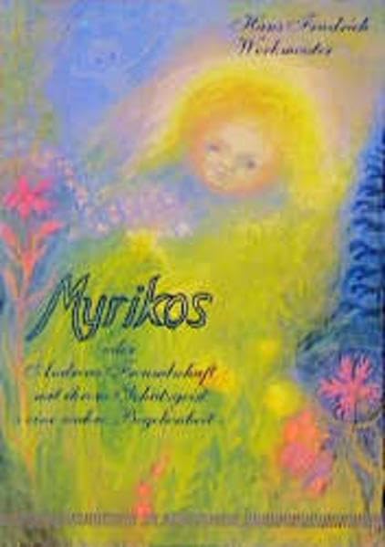 Myrikos oder: Andreas Freundschaft mit ihrem Schutzgeist: Eine wahre Begebenheit Books