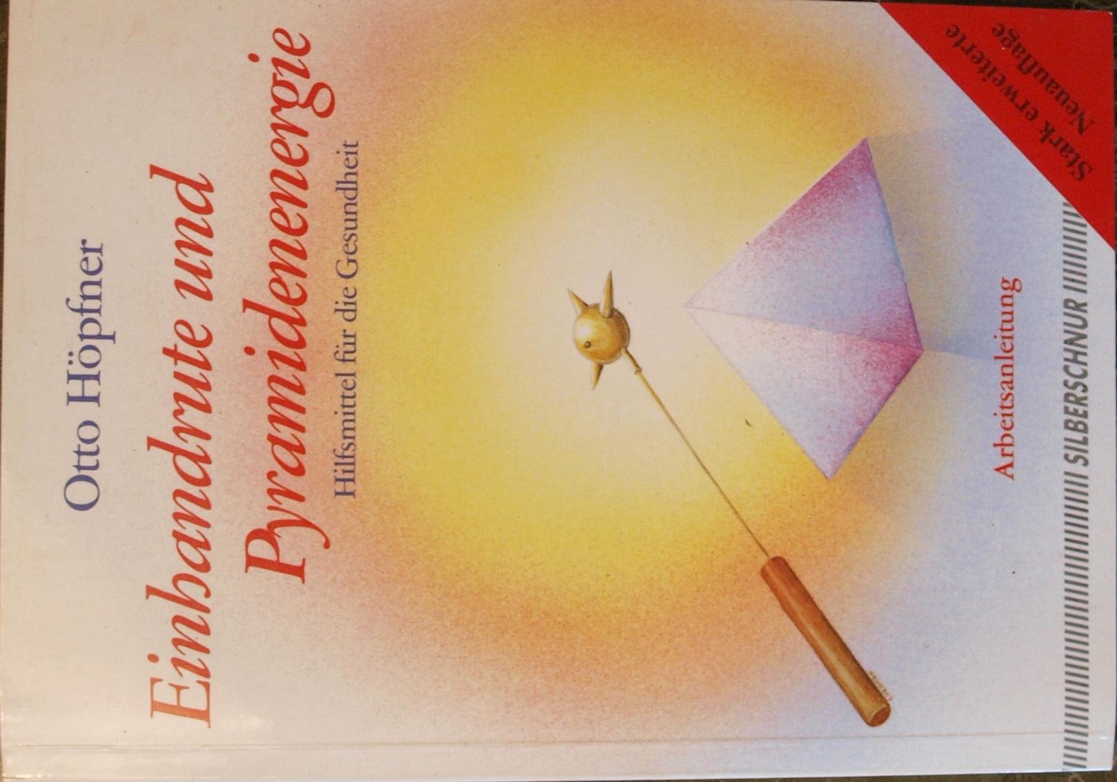 Einhandrute und Pyramidenenergie Medicine