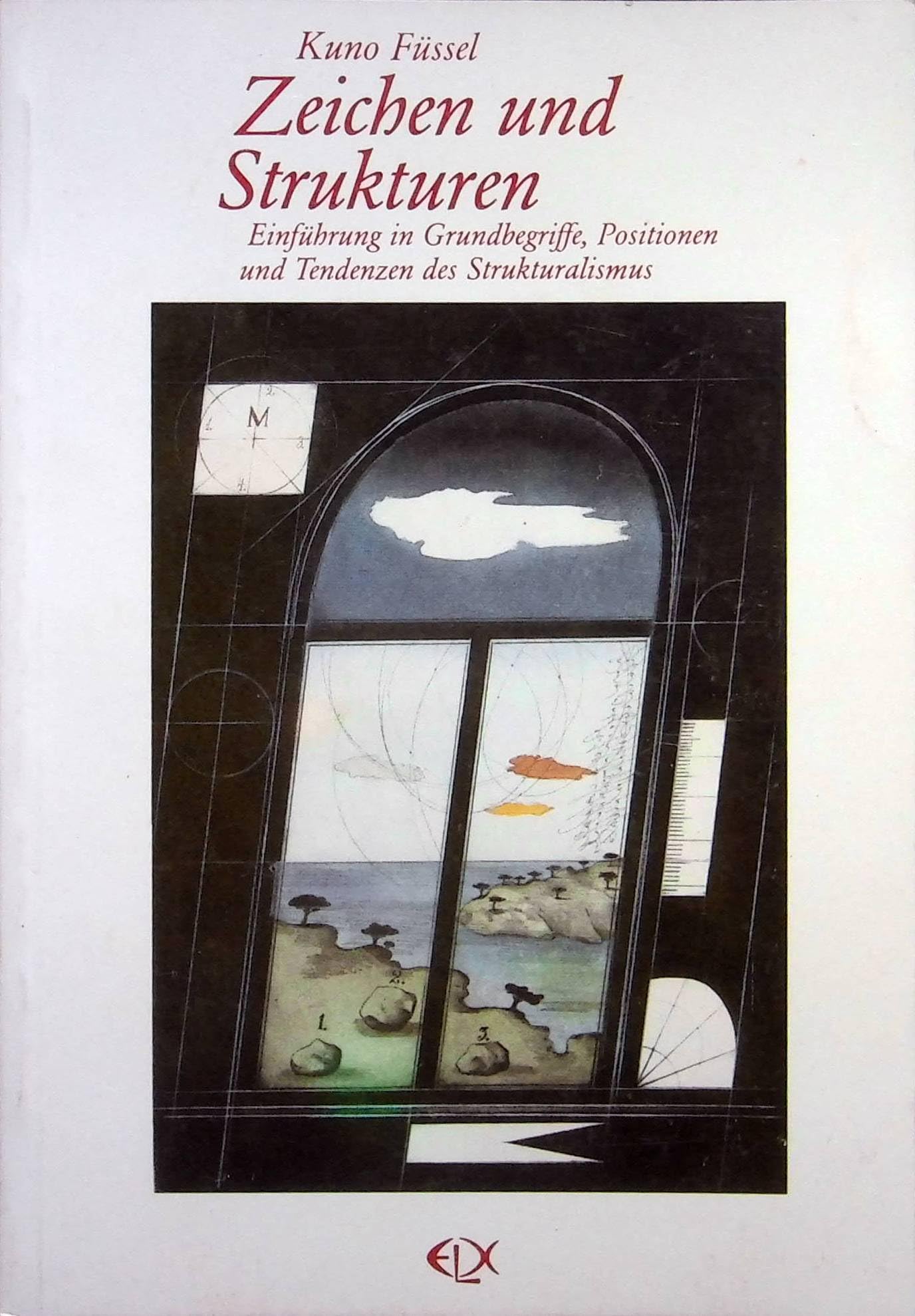 Zeichen und Strukturen. Einführung in Grundbegriffe, Positionen und Tendenzen des Strukturalismus Philosophy