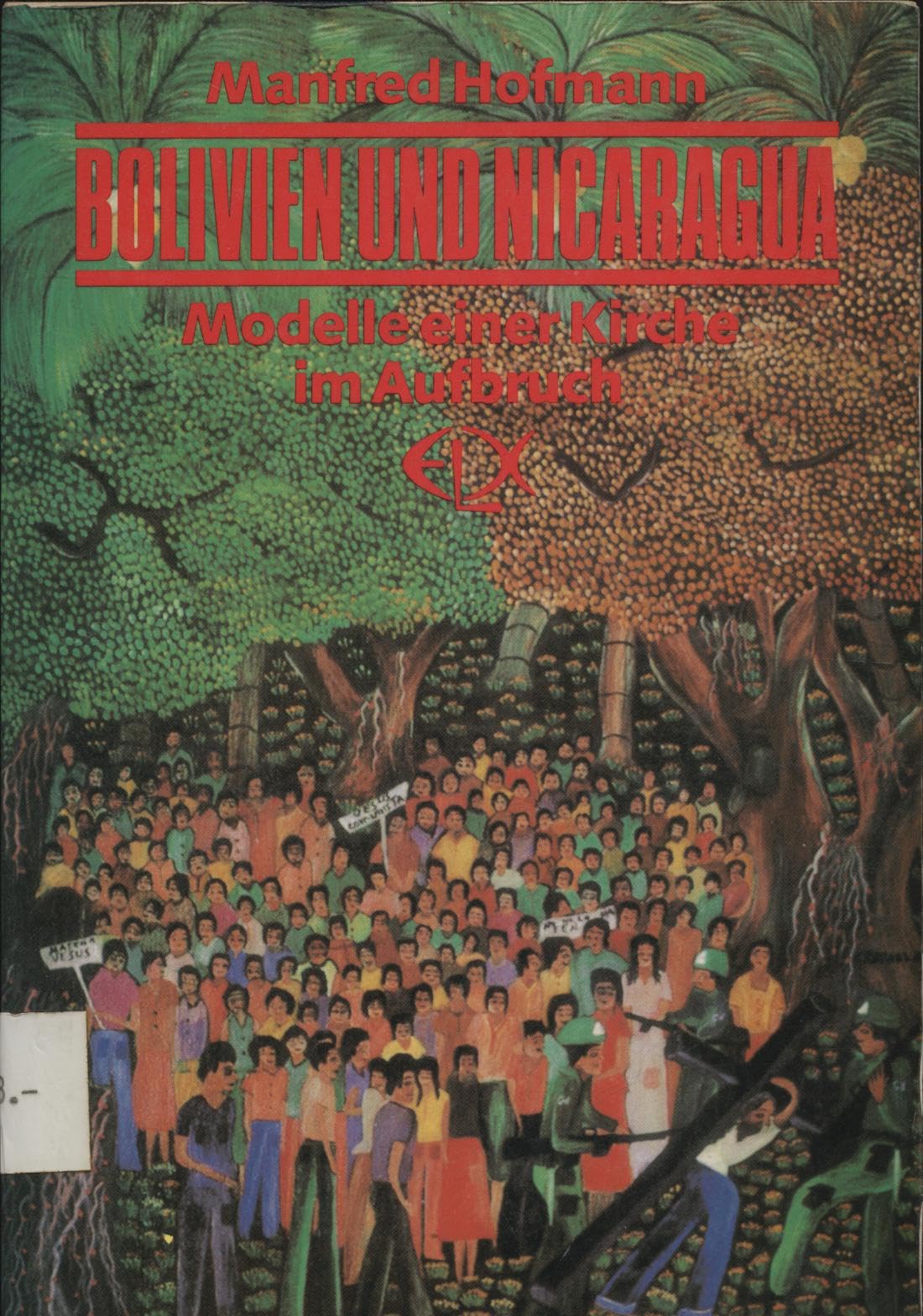 Bolivien und Nicaragua: Modelle einer Kirche im Aufbruch (German Edition) Books