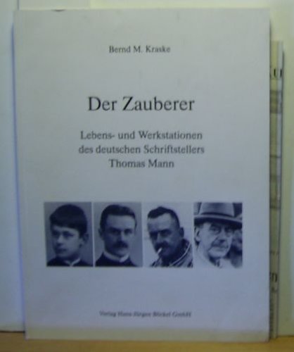 Der Zauberer. Lebens- und Werkstationen des deutschen Schriftstellers Thomas Mann Art & Literature