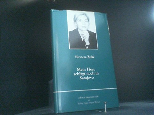 Mein Herz schlägt noch in Sarajevo - Nevzeta Zulic book