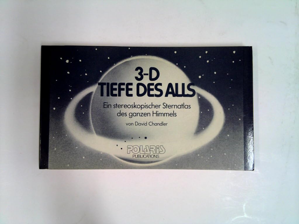 3 - D Tiefe des Alls. Ein stereoskopischer Sterneatlas des ganzen Himmels Books