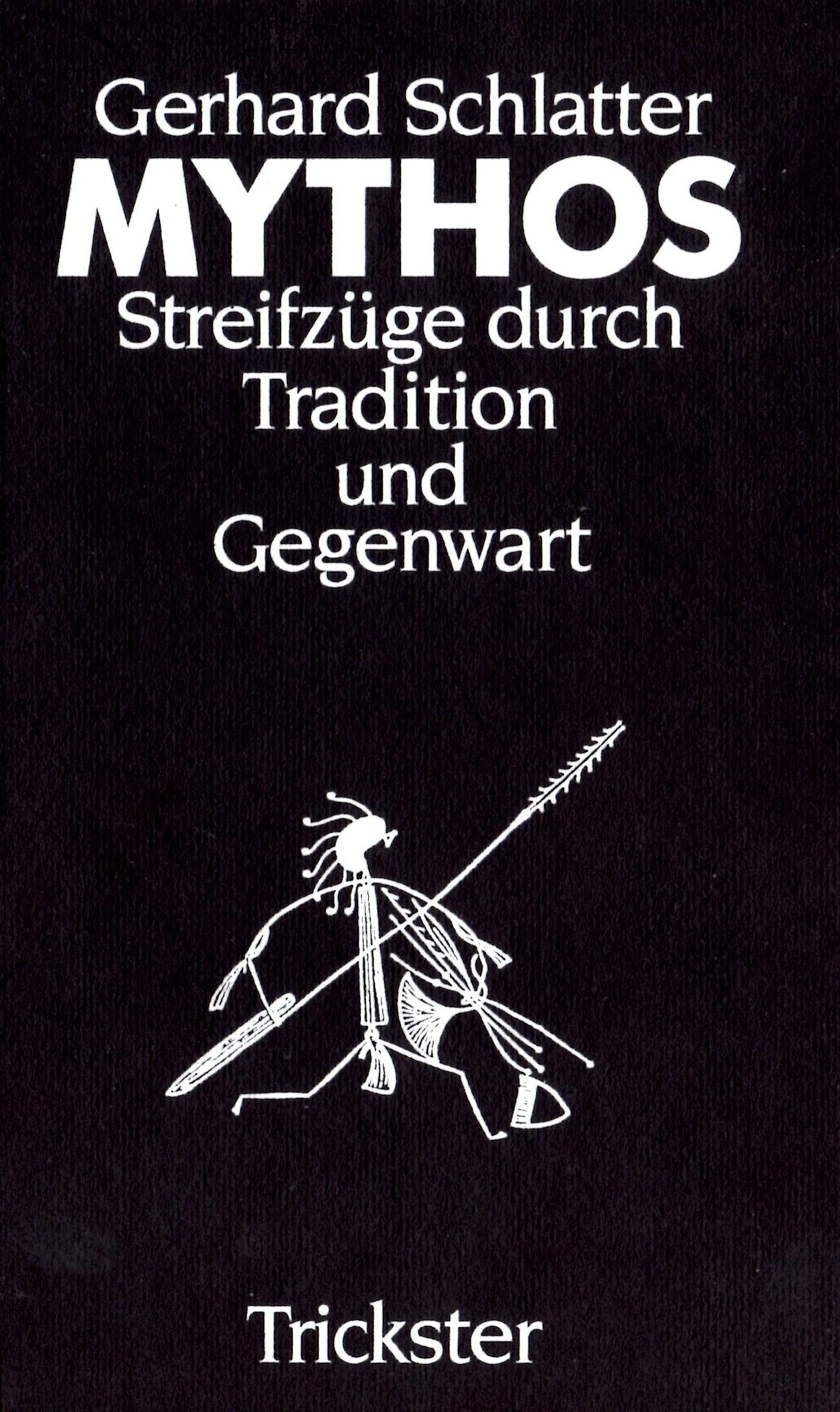 Mythos: Streifzuge durch Tradition und Gegenwart (German Edition) book