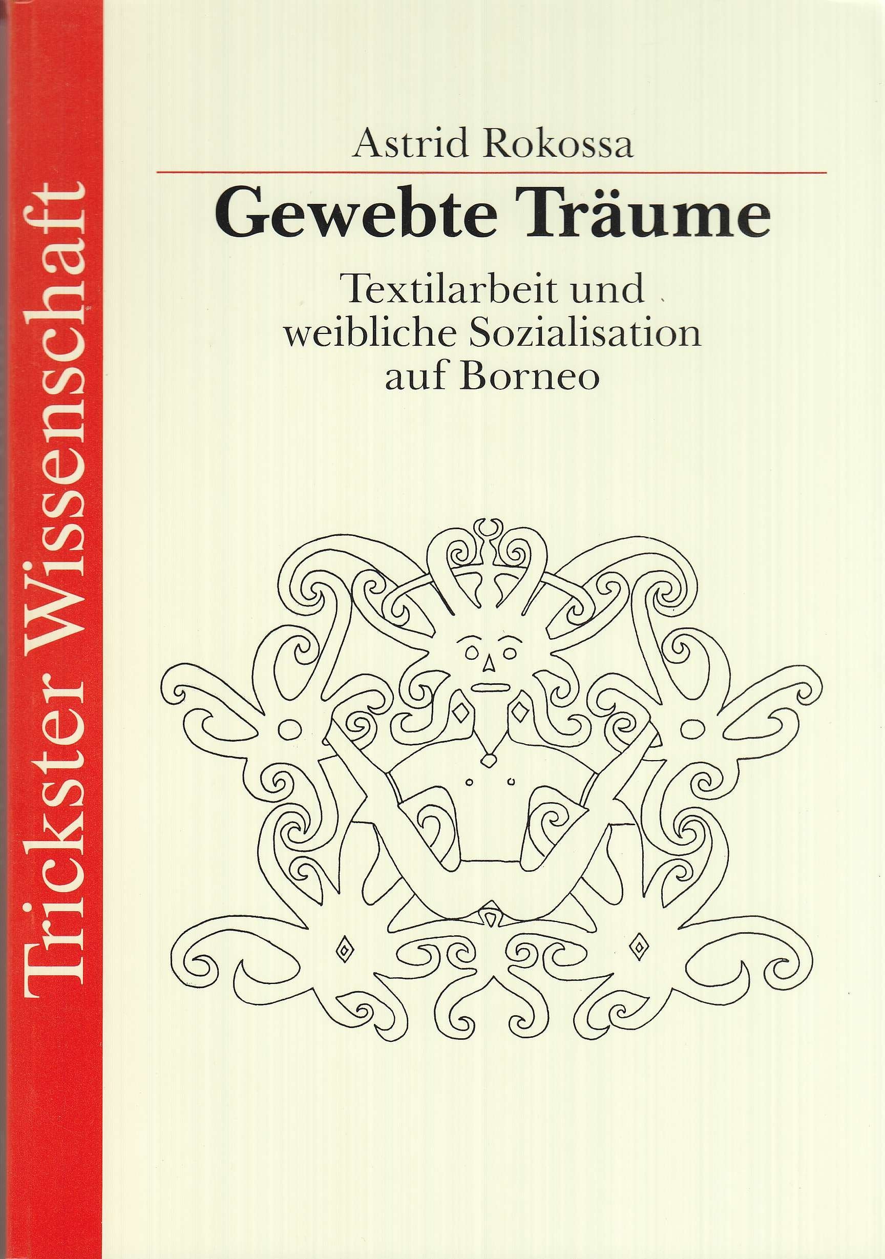 Gewebte Träume: Textilarbeit und weibliche Sozialisation auf Borneo Books