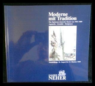 Moderne mit Tradition. Das Spektrum deutsche Kunst von 1903-1989. Aquarelle, Gemälde, Skulpturen Books