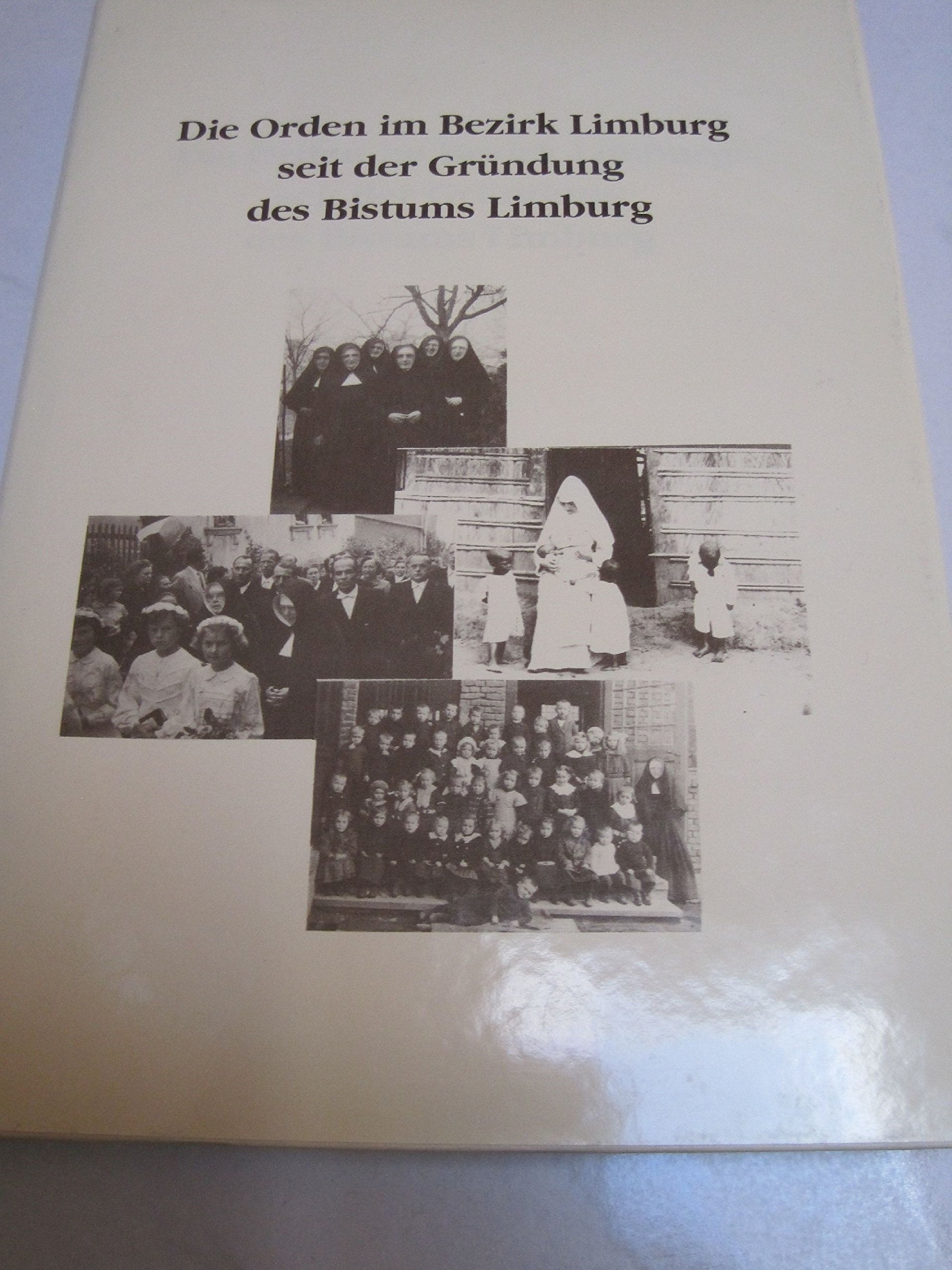 Die Orden im Bezirk Limburg: Seit der Gründung des Bistums Limburg Books
