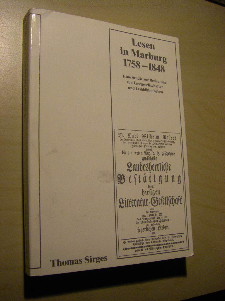 Lesen in Marburg 1758-1848: Eine Studie zur Bedeutung von Lesegesellschaften und Leihbibliotheken (Marburger Stadtschriften zur Geschichte und Kultur) Books