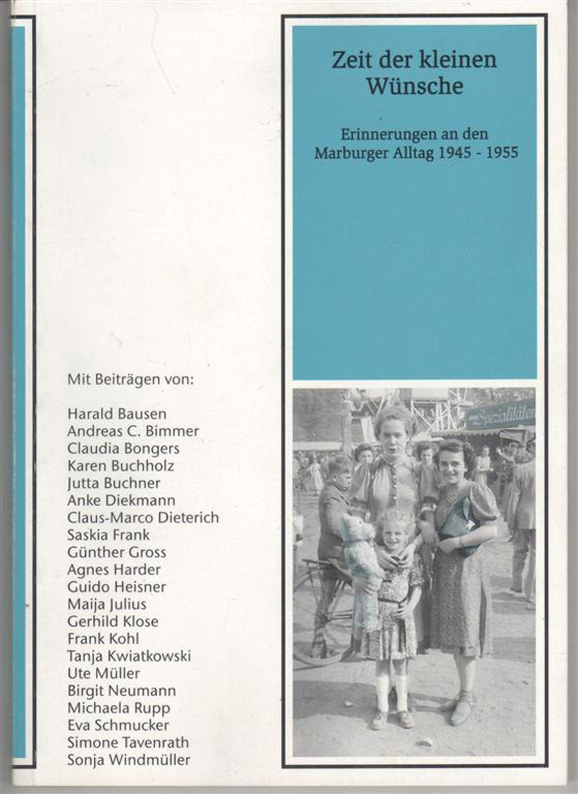 Zeit der kleinen Wünsche: Erinnerungen an den Marburger Alltag 1945-1955 (Marburger Stadtschriften zur Geschichte und Kultur) Books