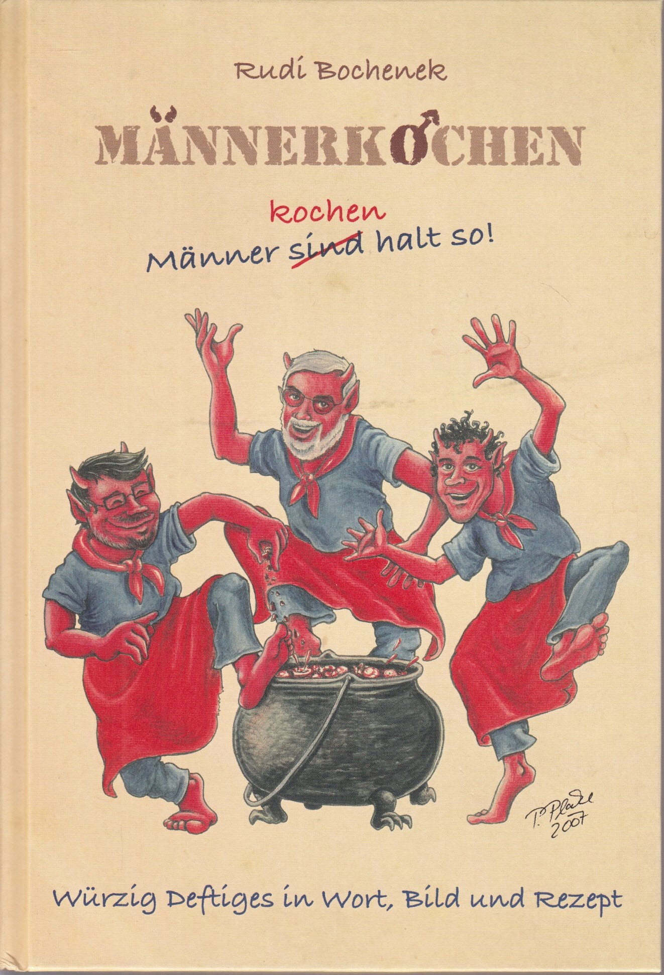 Männerkochen: Männer kochen halt so! Würzig Deftiges in Wort, Bild und Rezept book