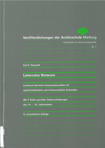 Laterculus Notarum: Lateinisch-deutsche Interpretationshilfen für spätmittelalterliche und frühneuzeitliche Archivalien (Livre en allemand) book