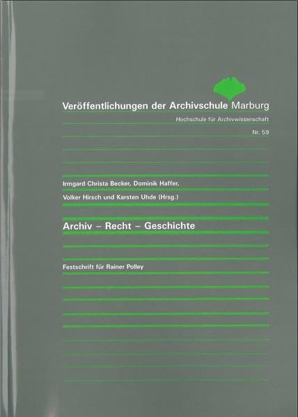 Archiv - Recht - Geschichte: Festschrift für Rainer Polley Reference Books